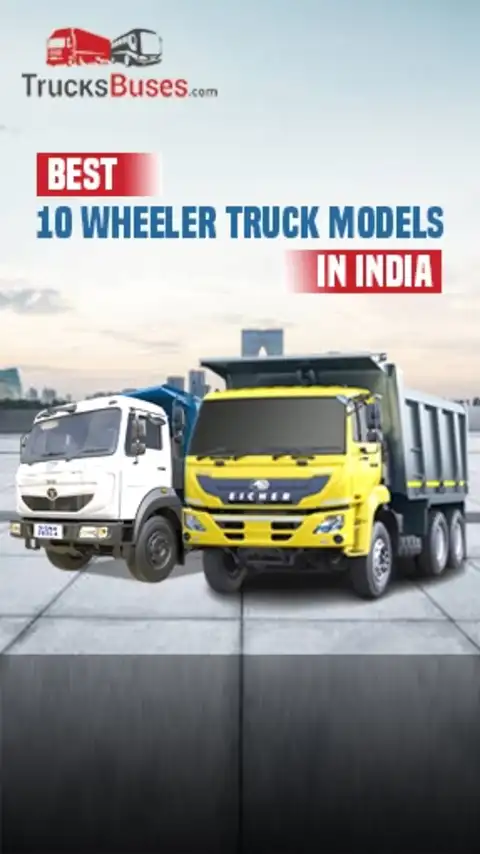 Best 10 Wheeler Truck Models in India - Price and Specifications