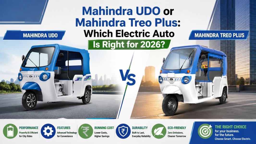 Mahindra UDO or Mahindra Treo Plus: Which Electric Auto Is Right for 2026?