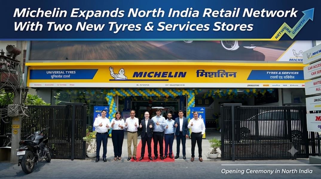 Michelin Expands North India Retail Network With Two New Tyres & Services Stores