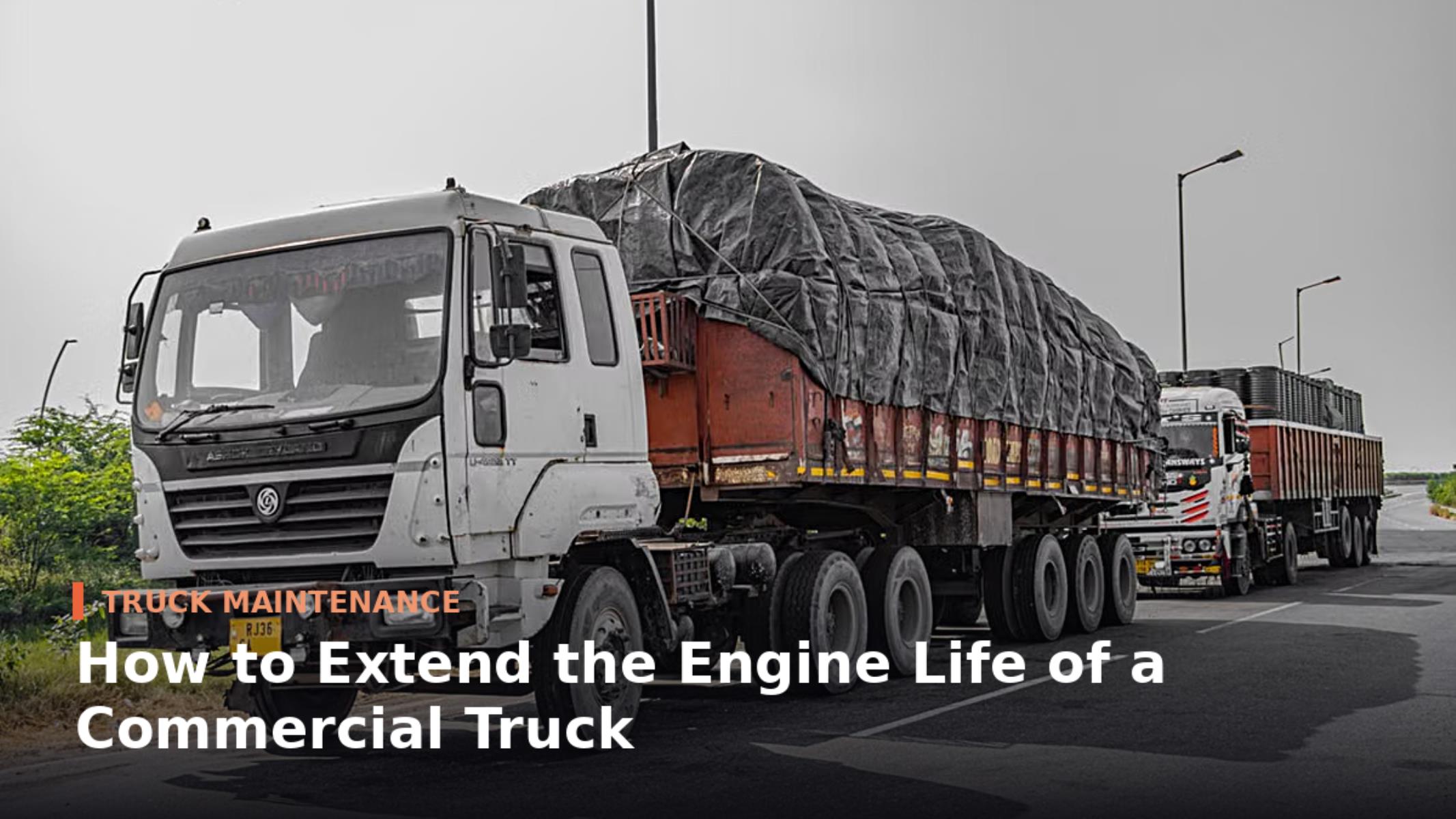How to Extend the Engine Life of a Commercial Truck