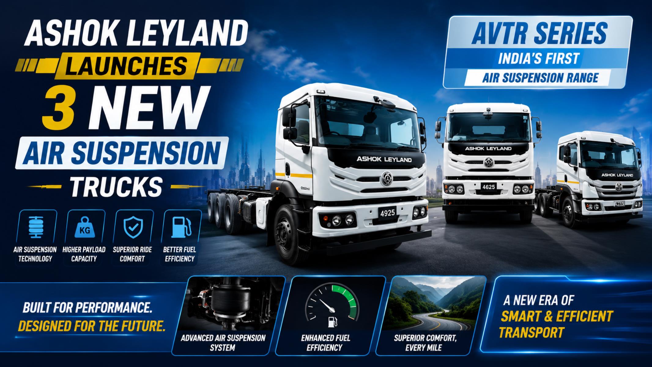 Ashok Leyland Launches 3 New Air Suspension Trucks