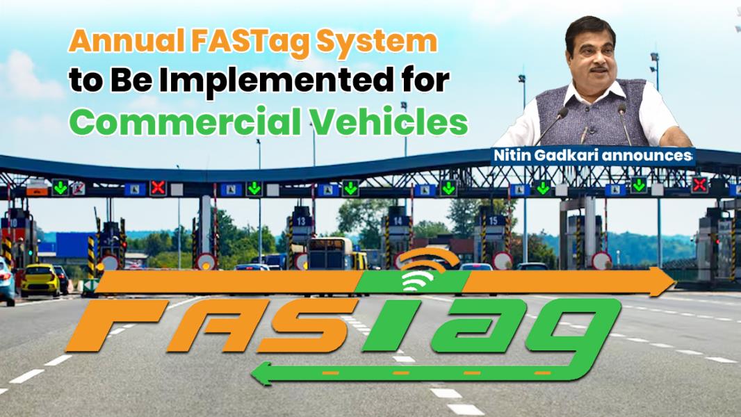 Fastag Class Good News! Annual FASTag System to Be Implemented for Commercial ...