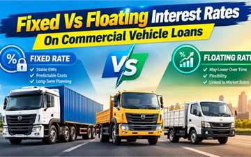 Fixed Vs Floating Interest Rates On Commercial Vehicle Loans